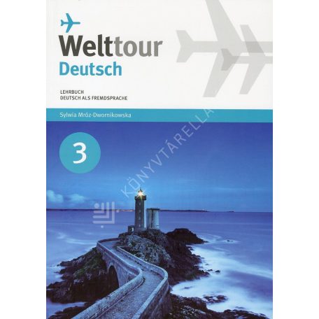 Welttour Deutsch 3.. Lehrbuch
