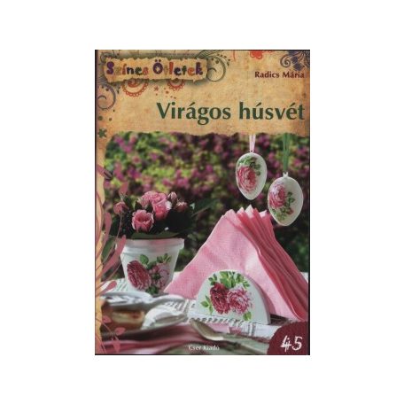 Virágos húsvét (Színes ötletek)
