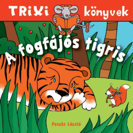 A fogfájós tigris