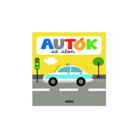Autók az úton - Képeskönyv kicsik