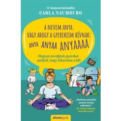 A nevem anya. vagy ahogy a gyerekeim hív