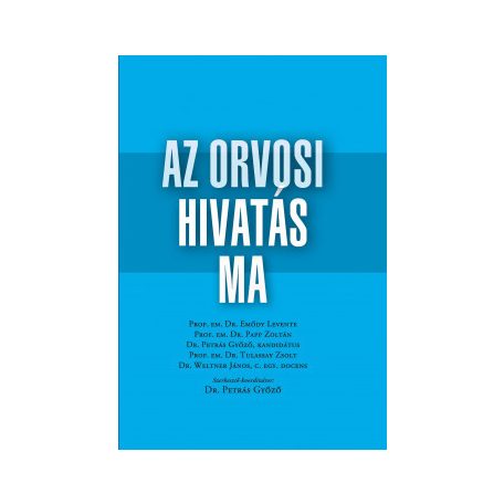 Az orvosi hivatás ma