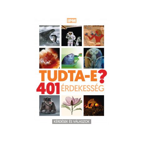 Tudta e? 401 érdekesség