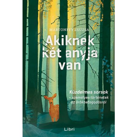 Akiknek két anyja van - Küzdelmes sorsok