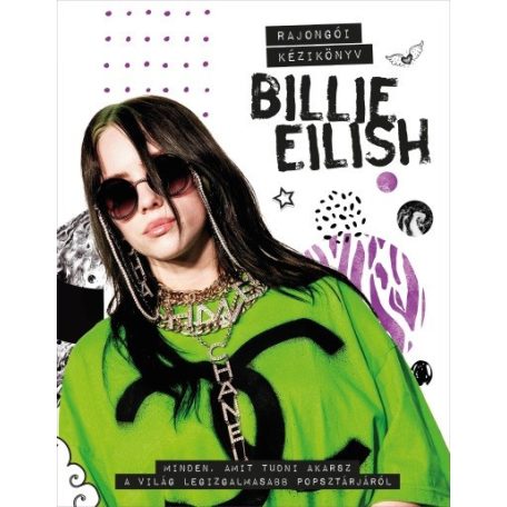 Billie Eilish - Minden, amit tudni akars