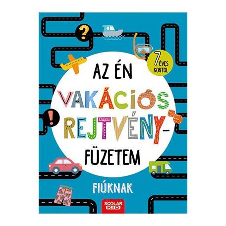 Az én vakációs rejtvényfüzetem - Fiúknak