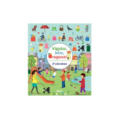 Vigyázz, kész, ragassz! - A városban