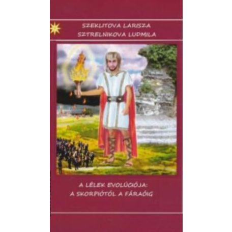 A lélek evolúciója: A skorpiótól a fáraó