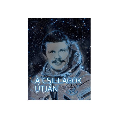 A csillagok útján Farkas Bertalan az els