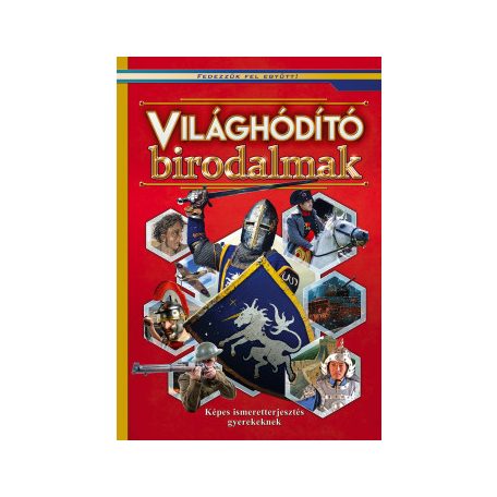 Világhódító birodalmak - (Fedezzük...)