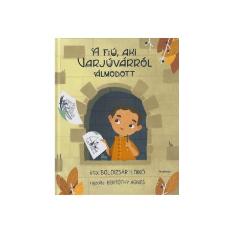 A fiú, aki varjúvárról álmodott