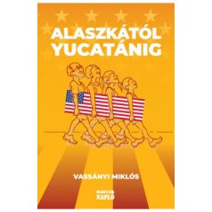 Alaszkától  Yucatánig