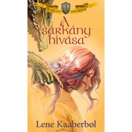 A sárkány hívása - Igazlátó krónikák 1.