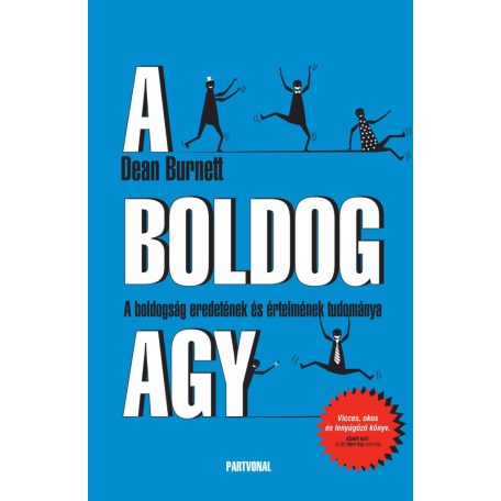 A boldog agy - A boldogság eredetének és