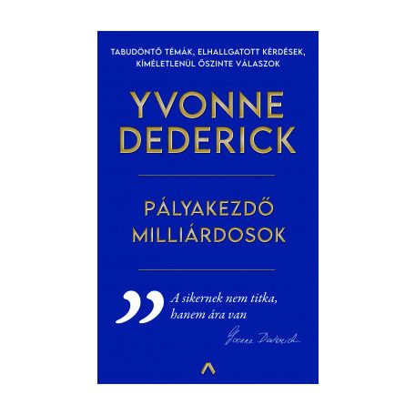 Pályakezdő milliárdosok