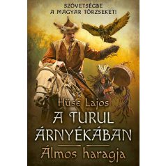 Álmos haragja - A turul árnyékában