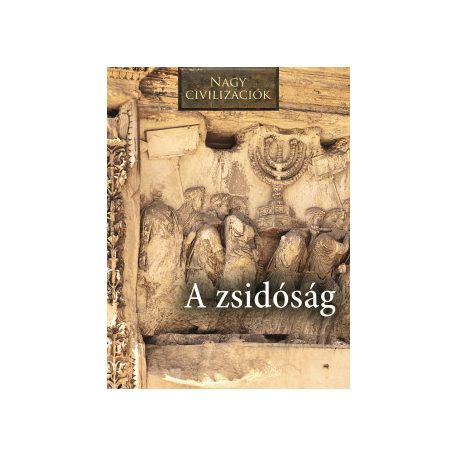 A zsidóság - Nagy civilizációk