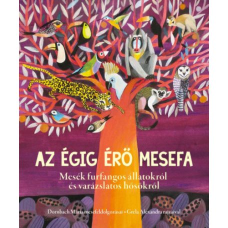 Az égig érő mesefa - Mesék furfangos áll