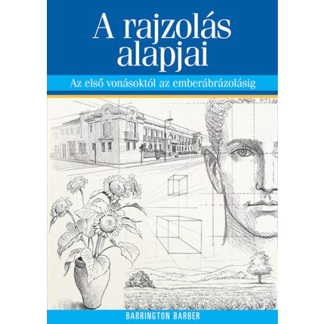 A rajzolás alapjai - Az első vonásoktól