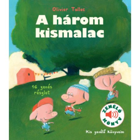 A három kismalac - Kis zenélő könyveim