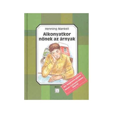 Alkonyatkor nőnek az árnyak(