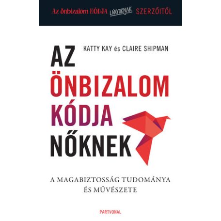 Az önbizalom kódja nőknek - A magabiztos