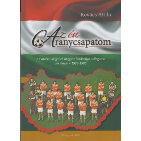 Az én aranycsapatom - Az utolsó világver
