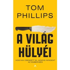 A világ hülyéi - Hogyan cseszett el mind