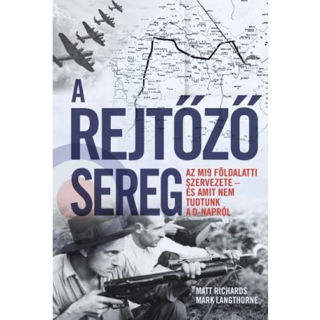 A rejtőző sereg - Az MI9 földalatti szer