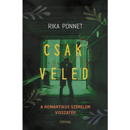 Csak veled - A romantikus szerelem vissz