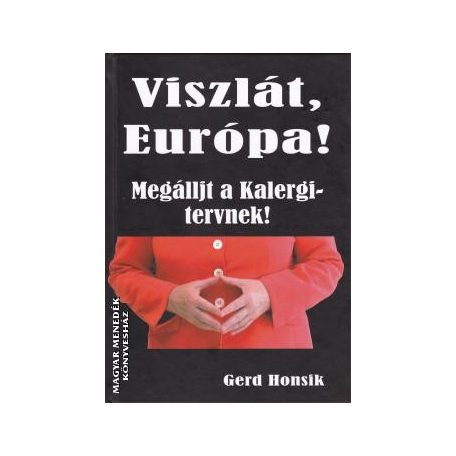 Viszlát, Európa! - Megálljt a Kalergi-te