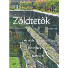 Zöldtetők - tervezés, kivitelezés, gondo
