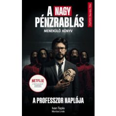 A nagy pénzrablás - A professzor naplója