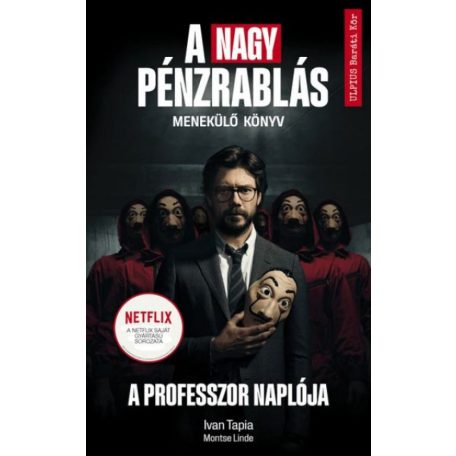 A nagy pénzrablás - A professzor naplója