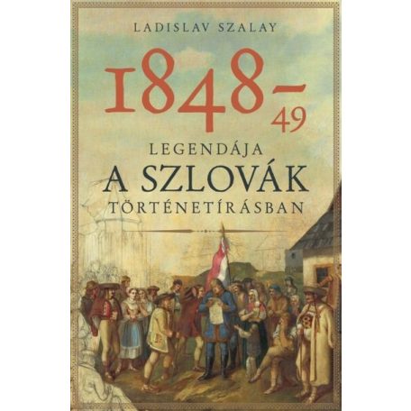 1848-49 legendája a szlovák történetírás