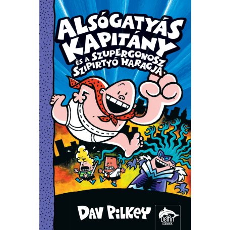 Alsógatyás kapitány és a szupergonosz sz