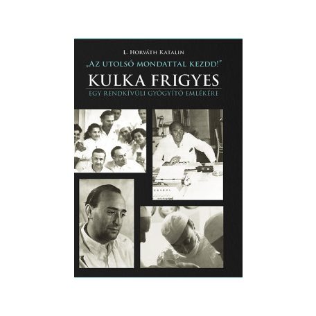 Az utolsó mondattal kezdd! - Kulka Frigy