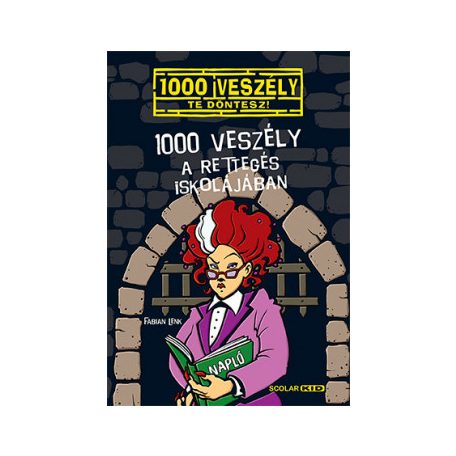 1000 veszély a rettegés iskolájában