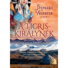 A tigriskirálynék - Dzsingisz kán asszon