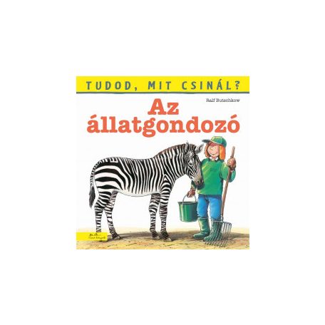 Az állatgondozó - Tudod, mit csinál?