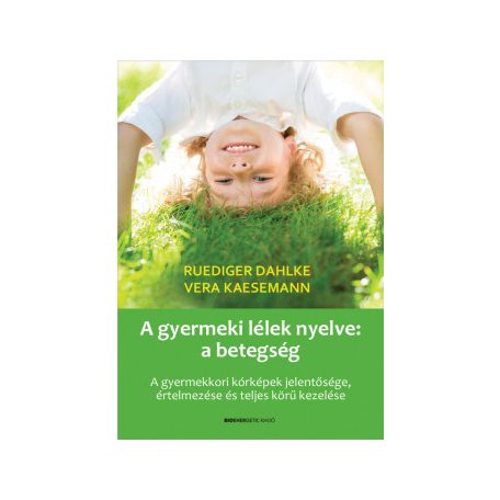 A gyermeki lélek nyelve: a betegség - A