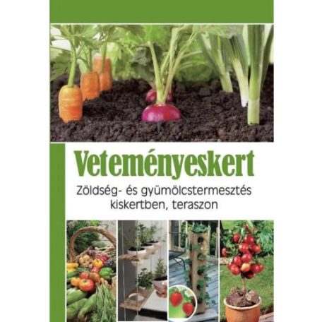 Veteményeskert - Zöldség- és gyümölcster