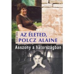 Az életed, Polcz Alaine - Asszony a háto