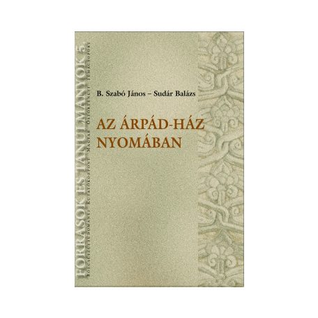 Az Árpád-ház nyomában