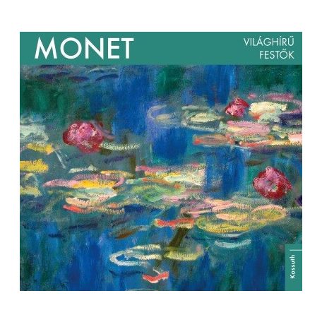 Világhírű festők - Monet