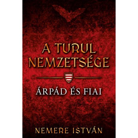 Árpád és fiai - A turul nemzetsége 1.