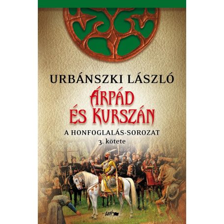 Árpád és Kurszán / A honfoglalás sor. 3.