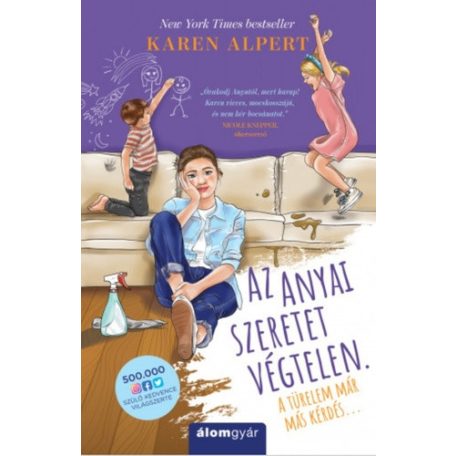Az anyai szeretet végtelen. A türelem má