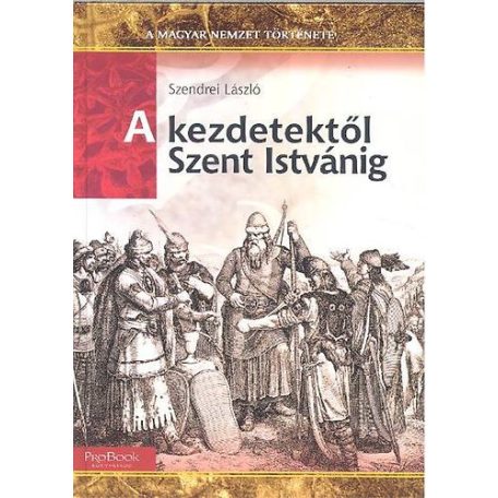 A kezdetektől Szent Istvánig