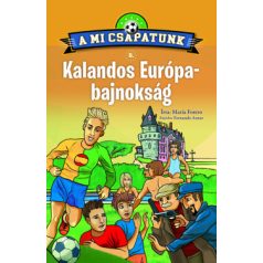 A mi csapatunk 5. - Kalandos Európa-bajn